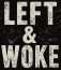 Left & Woke